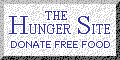 [ The Hunger Site ]